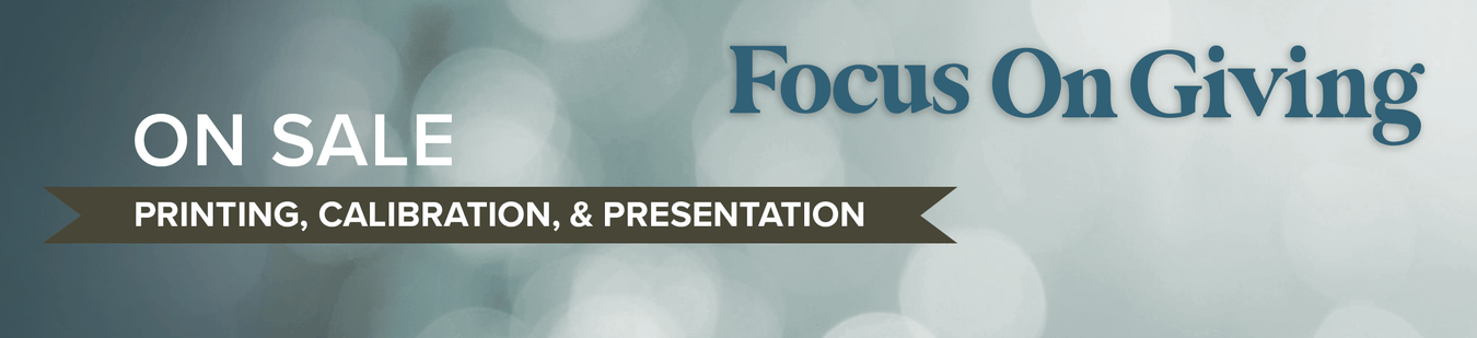 Printing, Calibration, & Presentation Specials