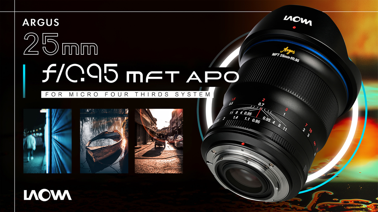 Laowa Argus 25mm f/0.95 Micro Four Thirds APO Lens