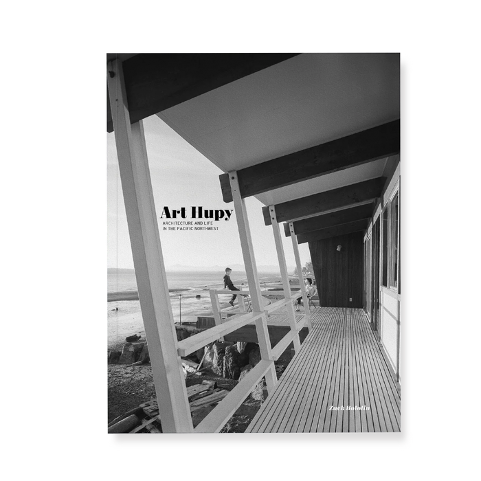 Art Hupy: Architecture and Life in the Pacific Northwest