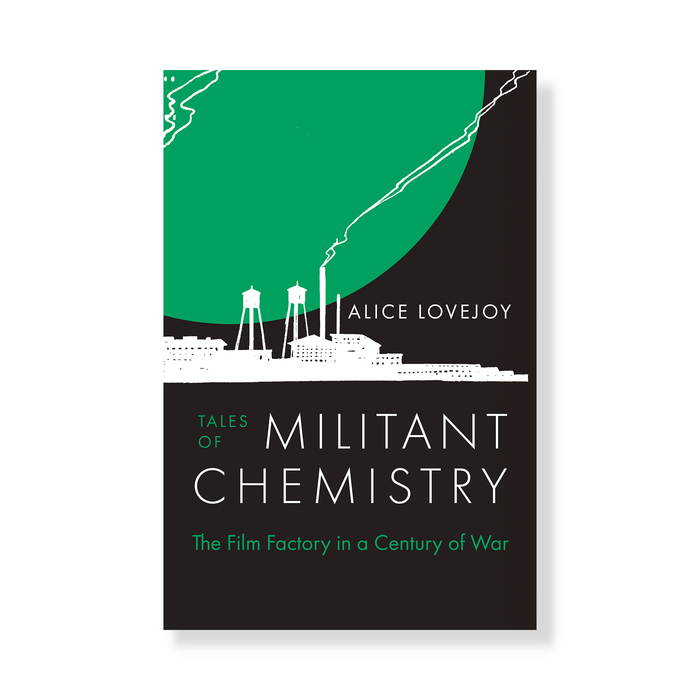 Tales of Militant Chemistry: The Film Factory in a Century of War