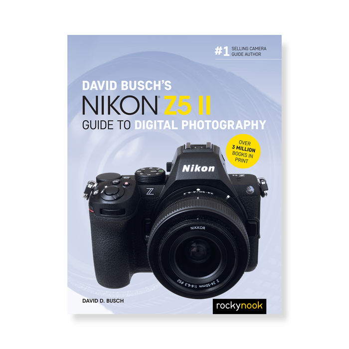 David Busch's Nikon Z5 II Guide to Digital Photography (The David Busch Camera Guide Series)