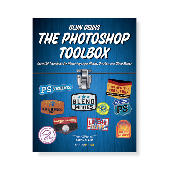 The Photoshop Toolbox: Essential Techniques for Mastering Layer Masks, Brushes, and Blend Modes