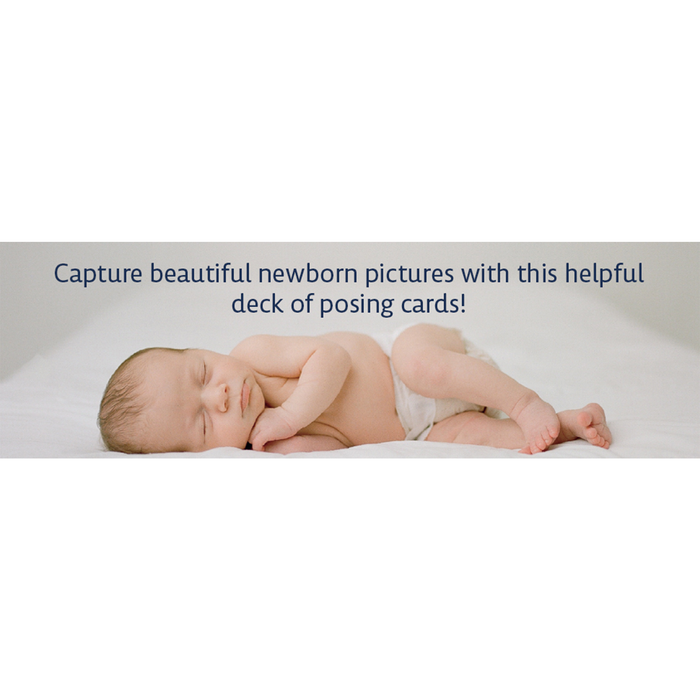 Natural Newborn Posing Deck: 56 Simple, Baby-Led Looks for Newborn and Family Photographers